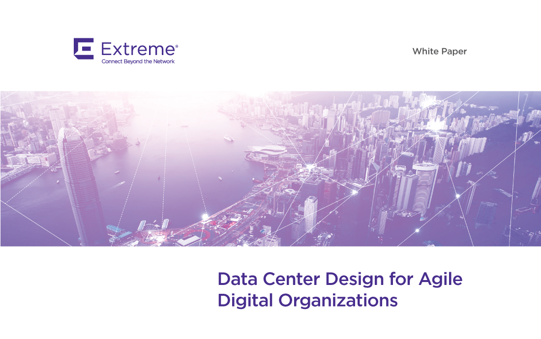 resource-extreme-networks-wp-data-center-designs-for-agile-digital-organizations